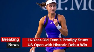 16YearOld Tennis Prodigy Stuns US Open with Historic Debut Win [upl. by Shevlo]