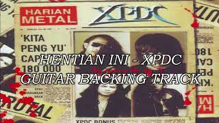 HENTIAN INI  XPDC BACKING TRACK GUITAR [upl. by Abott]