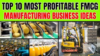 Top 10 Most Profitable FMCG Manufacturing Business Ideas  FMCG Business Ideas [upl. by Vicky]