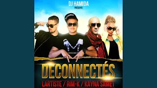 Déconnectés feat Kayna Samet Rimk Lartiste [upl. by Kean315]