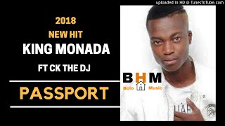 King Monada  Passport ft Ck The DJ [upl. by Eenobe]