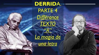 Derrida Parte 4 DIFFERANCE La magia de una letra [upl. by Adiaros]