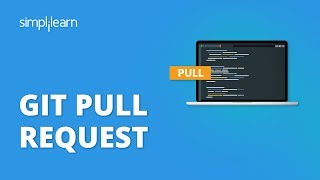 Git Pull Request  Git Pull Request Tutorial  Git Commands Git Tutorial For Beginners Simplilearn [upl. by Haianeb]