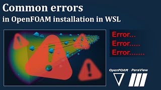 Common errors in OpenFOAM installation [upl. by Remlap]