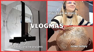 Opowiadam o naszej pracy półka pod prysznic nowe lampy i montaż toalety  VLOGMAS [upl. by Elvera]