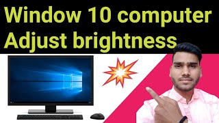 Window 10 computer me brightness kaise Kam Karen  how to adjust brightness of pc  2023 [upl. by Aicenat745]