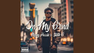 On My Grind feat Nipsey Hussle [upl. by Elimaj]