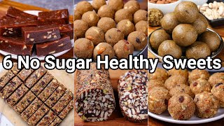 6 No Sugar Healthy Indian Sweets Recipes for any Occasion  Homemade Low Calorie Indian Desserts [upl. by Kries]