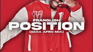 Franglish  Position SERA Afro Mix [upl. by Springer56]