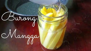 Burong Mangga Pickled Mango [upl. by Jourdain673]