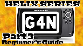 Humminbird Helix 7  8  9  10  12 G4N Beginners Tutorial part 3 [upl. by Valenba]