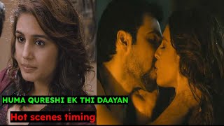 Ek Thi Daayan Hot scene timing  Huma Qureshi hot Konkona Sen hot  Kalki Koechlin hot  Bollywood [upl. by Kile813]