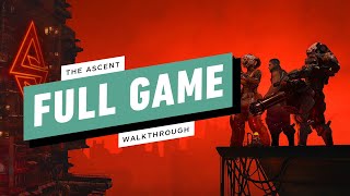 The Ascent Gameplay Walkthrough FULL GAME 1080p60FPS No Commentary [upl. by Latrena557]