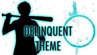 Delinquent Theme G Major [upl. by Rey]