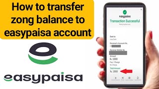 How To Transfer Balance In Easypaisa Account  How To Transfer Zong Balance To Easypaisa Account [upl. by Micki]