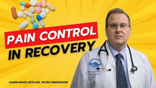 The Truth About Pain Control in Recovery [upl. by Diao]