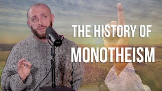 The History Of Monotheism [upl. by Arvid]