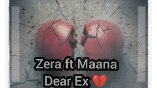 Zera ft Maana Dear Ex💔 Official audio [upl. by Dennett]