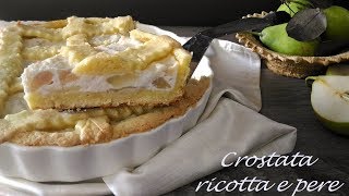 CROSTATA RICOTTA E PERE [upl. by Elnore]