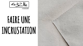 Comment faire une incrustation  Tutoriel couture [upl. by Yeleak]