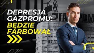 411  Depresja Gazpromu będzie farbował gaz [upl. by Kammerer]