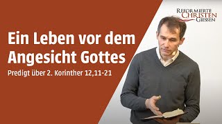 Ein Leben vor dem Angesicht Gottes  Reformierte Christen Gießen [upl. by Nimsay]