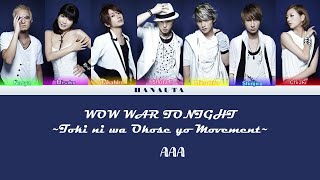 AAA トリプル・エー  WOW WAR TONIGHT Color Coded Kan  Rom  Eng lyrics [upl. by Dickie]