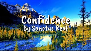 Confidence  Lyric Video  Sanctus Real [upl. by Silisav]