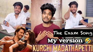 Exam Song 🔥Kurchi Madathapetti 😂my version 🤣 Goutham  trendingtheeviravadhi publicexams exam [upl. by Obara860]