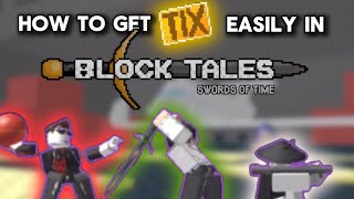 HOW to get TIX easily BLOCK TALES [upl. by Keheley]