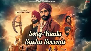 Babbu Maan Song Vaada Sucha Soorma Movie Song  New Punjabi Song 2024 [upl. by Annovaj]