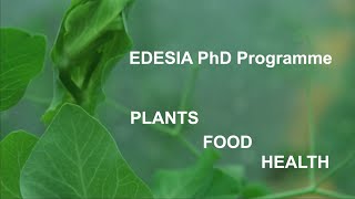 EDESIA PhD Programme Plants Food and Health [upl. by Waters995]