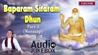 Hemant Chauhan  Nonstop  Baparam Sitaram Dhun  Part 2  Bapa Sitaram  Gujarati Bhajan 2016 [upl. by Elicec211]