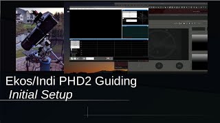 EkosIndi PHD2 Guiding Software Setup [upl. by Starinsky857]