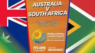 2023 World Bowls Championships  Women’s Triples  Quarter Final  Australia v South Africa [upl. by Ferna877]