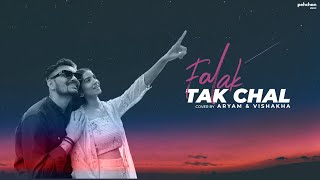 Falak Tak Chal  Reprise Cover  Aryam amp Vishakha  Tashan [upl. by Pierre]