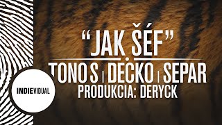 Tono S ✕ Decko ✕ Separ — Jak šéf [upl. by Lavern]