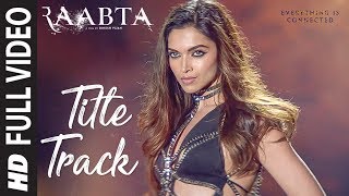 Raabta Title Song Full Video  Deepika Padukone Sushant Singh Rajput Kriti Sanon  Pritam Jam 8 [upl. by Thorlay]