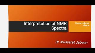 INTERPRETATION OF NMR SPECTRA FOR ALKANES ALEKENES AND ALKYNES jhwconcepts711 [upl. by Hamehseer]