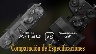 Fujifilm XT30 II vs Panasonic Lumix G91 Una Comparación de Especificaciones [upl. by Aprilette640]