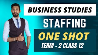 Staffing  Business studies  One shot  Class 12  term 2 [upl. by Eiger242]