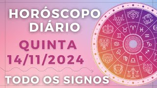 HORÓSCOPO DO DIA DE HOJE QUINTA 14 NOVEMBRO DE 2024 PREVISÃO PARA TODOS OS SIGNOS DIA 141124 [upl. by Ernaldus]