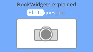 How to create a quotPhotoquot question in BookWidgets [upl. by Nate657]