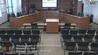 Wausau Board of Public Works Meeting Pt1  22124 [upl. by Weisberg42]