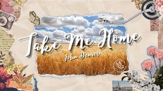 John Denver  Take Me Home Country Roads Lyrics [upl. by Hussar]