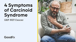 Symptoms of Carcinoid Syndrome With GEPNET Cancer  GoodRx [upl. by Quackenbush]