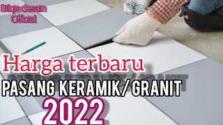 harga borongan keramikgranit terbaru 2022berikut harga granit dan keramik merek roman [upl. by Kameko315]