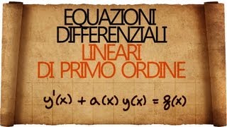 Equazioni Differenziali Lineari del Primo Ordine [upl. by Spillar]