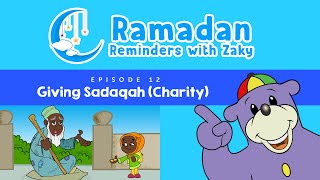 Giving Sadaqah Charity ep12  Ramadan Reminders With Zaky 🌙 [upl. by Raknahs706]