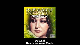 Dj Waqi  Kende Ne Naina Remix  Noor Jehan [upl. by Irolam479]